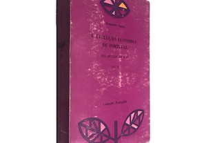 A Evolução Económica de Portugal (Dos Séculos XII a XV - Vol. V) - Armando Castro