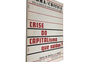 Crise do Capitalismo Que Saídas (Arma Crítica N.º 7) -