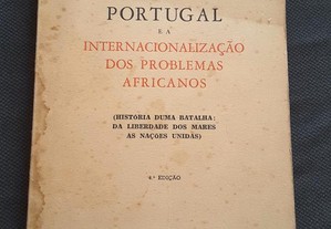 Marcello Caetano - Portugal e a Internacionalização dos Problemas Africanos 