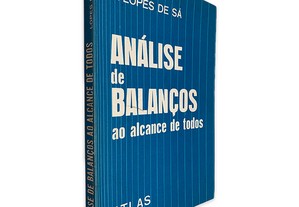 Análise de Balanços ao Alcance de Todos - A. Lopes de Sá