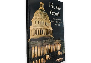 We, The People (The Story of The United States Capitol) -