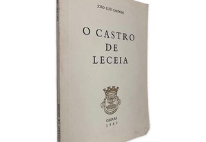 O Castro de Leceia - João Luís Cardoso