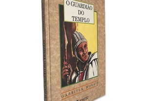 O Guardião do Templo - Gabriela Morais