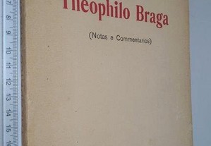 Theophilo Braga (Notas e commentarios) - Olga de Moraes Sarmento