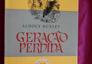 Geração Perdida. Aldous Huxley. Edição Livros do Brasil.