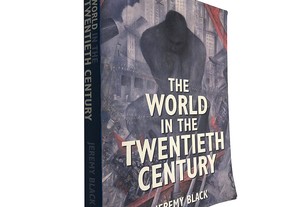 The world in the twentieth century - Jeremy Black