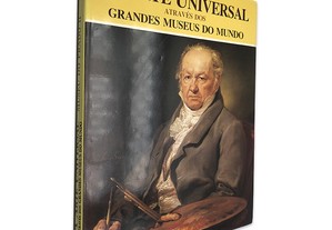 A Arte Universal Através dos Grandes Museus do Mundo (Volume 6 - Museu do Prado II) - Alfonso E. Pérez Sánchez