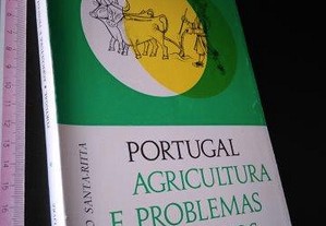 Portugal Agricultura e problemas humanos - Gonçalo Santa-Ritta