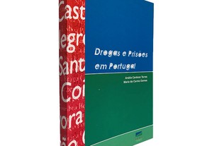 Drogas e Prisões em Portugal - Anália Cardoso Torres / Maria do Carmo Gomes