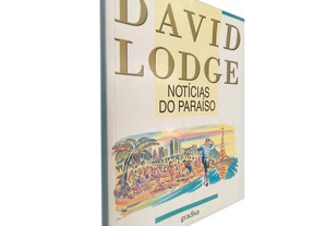 Notícias do paraíso - David Lodge