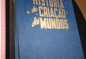 História da criação dos mundos (Volume I) - Alves Morgado