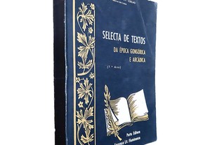 Selecta de Textos (da Época Gongórica e Arcádica) - José Augusto Bettencourt Coelho