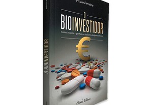 O Bioinvestidor - Paulo Ferreira