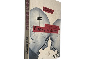 Funky Business - Kjell A. Nordstorm / Jonas Ridderstrale