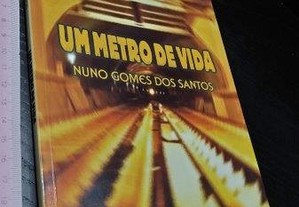 Um metro de vida - Nuno Gomes dos Santos