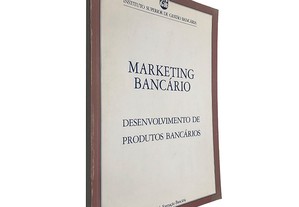 Marketing bancário (Desenvolvimento de produtos bancários)