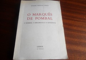 "O Marquês de Pombal" - O Homem, o Diplomata e o Estadista de Joaquim Veríssimo Serrão - 1ª Edição de 1982