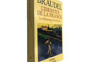 L'Identité de la France (Les Hommes et les Choses II) - Braudel