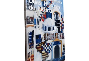 Duas Histórias de Lisboa - David Mourão-Ferreira