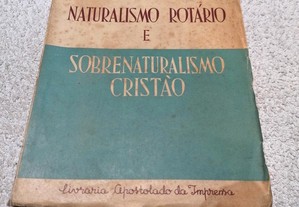 Naturalismo Rotário e Sobrenaturalismo Cristão - Agostinho Veloso S. J.