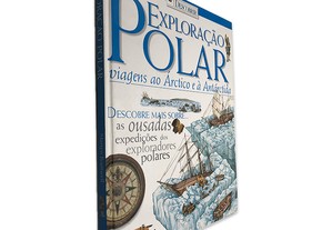 Exploração Polar (Viagens ao Ártico e à Antárctida) -