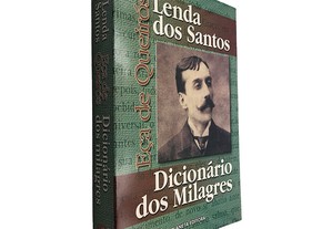 Dicionário dos Milagres + Lenda dos Santos - Eça de Queirós