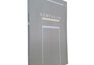 Demências (Elementos para Avaliação Clínica e Diagnóstico Diferencial) - João Vasconcelos / Pedro Morbey / João Alcântra