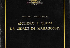 Kurt Weill - Bertolt Brecht. Ascensão e Queda da Cidade de Mahagonny. Teatro Nacional S. Carlos. 1984-85.