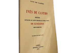 Inês de Castro (Episódio Extraído do Canto Terceiro do Poema Épico - Os Lusíadas) - Luís de Camões
