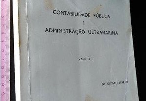 Contabilidade Pública e Administração Ultramarina (Vol. 2) - Dr. Dinato Ferrão