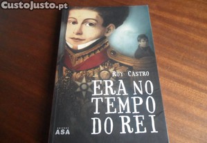 "Era no Tempo do Rei" de Ruy Castro -1ª Edição de 2008