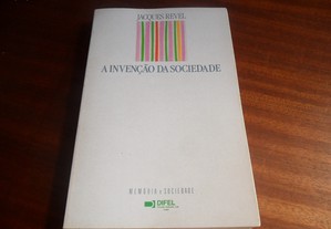 "A Invenção da Sociedade" de Jacques Revel - 1ª Edição 1990