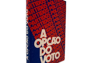 A Opção do Voto - Albertino Antunes / Alexandre Manuel / António Amorim / Fernando Cascais