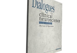 Dialogues in clinical neuroscience The core of depression - Jean-Paul Macher