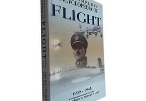 The Complete Encyclopedia of Flight (1939 - 1949) - John Batchelor / Malcolm V. Lowe