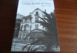 "Colégio de João de Deus: Monte Estoril" - Memória Presente de José Pires de Lima - 1ª Edição de 2008