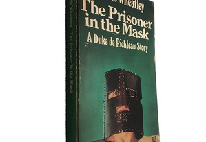 The Prisoner in the mask - Dennis Wheatley