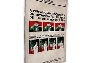 A Preparação Ideológica da Intervenção Militar de 28 de Maio de 1926 - José Pacheco Pereira