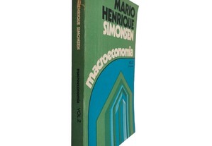 Macroeconomia (Volume 2) - Mario Henrique Simonsen