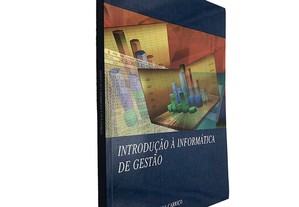 Introdução à Informática de Gestão - José António da Silva Carriço