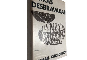 Terras desbravadas (vol. I) - Mikhail Cholokhov