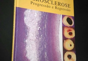 Atlas de aterosclerose (Progressão e regressão) - Herbert C. Stary