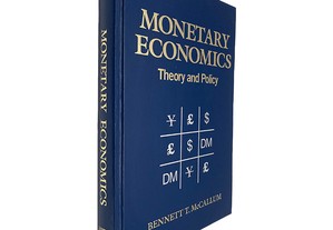 Monetary Economics (Theory and Policy) - Bennett T. McCallum