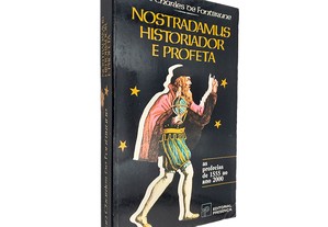 Nostradamus historiador e profeta - Jean Charles de Fontbrune