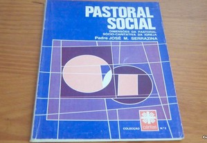 Pastoral Social Dimensões da Pastorial Sócio-Caritativa da Igreja de Padre José M.Serrazina