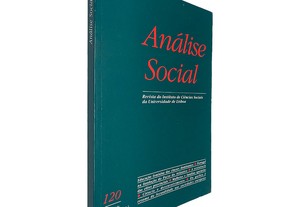 Análise Social Nº 120 (Volume XXVIII 1993) - Revista Instituto Ciências Sociais Universidade Lisboa
