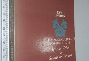Temas de Cultura Portuguesa II (Içar as Velas e Soltar os Ventos) - Joel Serrão