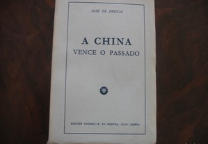 A China vence o passado-José de Freitas (1ª. edi.)
