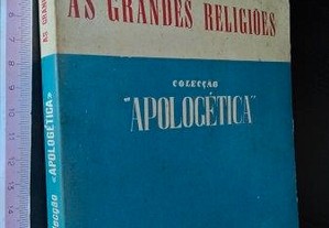 As grandes religiões (Colecção apologética) - G. Bardy