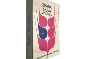 Seara nova antologia (Volume II) - Pela Reforma da República (2) 1921-1926 - Sottomayor Cardia